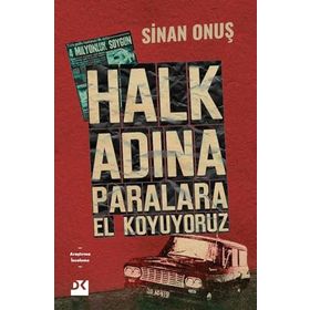 Halk Adına Paralara El Koyuyoruz Sinan Onuş