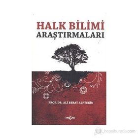 Halk Bilimi Araştırmaları - Ali Berat Alptekin