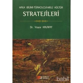HALK BILIMI - TÜRKOLOJI - MILLI KÜLTÜR STRATEJILERI - YAŞAR KALAFAT