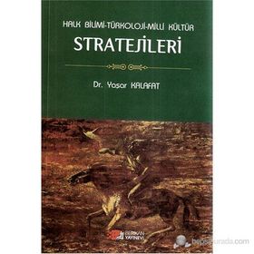 HALK BILIMI - TÜRKOLOJI - MILLI KÜLTÜR STRATEJILERI - YAŞAR KALAFAT
