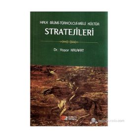 HALK BILIMI - TÜRKOLOJI - MILLI KÜLTÜR STRATEJILERI - YAŞAR KALAFAT