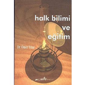 HALK BILIMI VE EĞİTİM - ÖMER YILAR