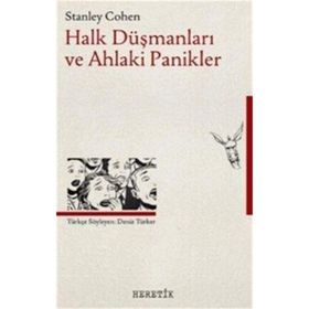 Halk Düşmanları Ve Ahlaki Panikler - Stanley Cohen