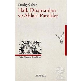 Halk Düşmanları Ve Ahlaki Panikler - Stanley Cohen