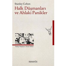 Halk Düşmanları Ve Ahlaki Panikler - Stanley Cohen