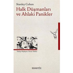 Halk Düşmanları Ve Ahlaki Panikler - Stanley Cohen