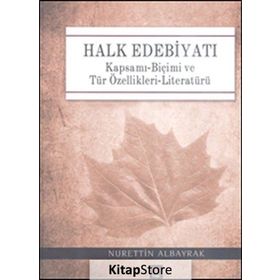 HALK EDEBIYATI (CILTLI) KAPSAMI-BIÇIMI VE TÜR ÖZELLIKLERI-LITERATÜRÜ - NURETTIN ALBAYRAK
