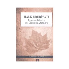 HALK EDEBIYATI (CILTLI) KAPSAMI-BIÇIMI VE TÜR ÖZELLIKLERI-LITERATÜRÜ - NURETTIN ALBAYRAK