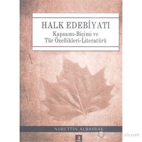 HALK EDEBIYATI (CILTLI) KAPSAMI-BIÇIMI VE TÜR ÖZELLIKLERI-LITERATÜRÜ - NURETTIN ALBAYRAK