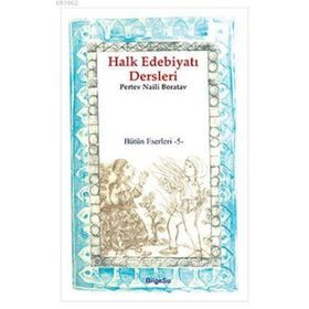 HALK EDEBİYATI DERSLERI - PERTEV NAILI BORATAV
