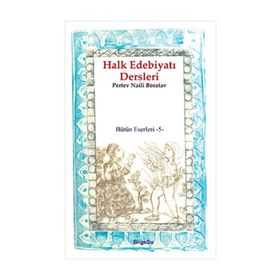 HALK EDEBİYATI DERSLERI - PERTEV NAILI BORATAV