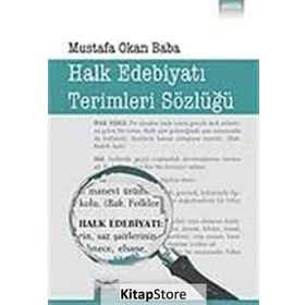 HALK EDEBİYATI TERIMLERI SÖZLÜĞÜ - MUSTAFA OKAN BABA