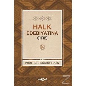 HALK EDEBİYATINA GİRİŞ - ŞÜKRÜ ELÇİN