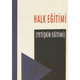 HALK EĞİTİMİ YETİŞKİN EĞİTİMİ - RIFAT OKÇABOL