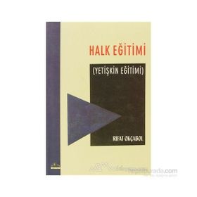 HALK EĞİTİMİ YETİŞKİN EĞİTİMİ - RIFAT OKÇABOL