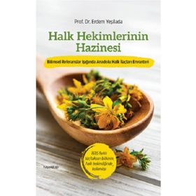 Halk Hekimlerinin Hazinesi - Prof. Dr. Erdem Yeşilada - Hayykitap