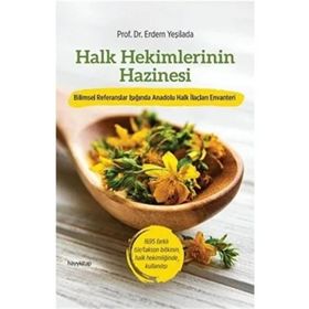 Halk Hekimlerinin Hazinesi - Prof. Dr. Erdem Yeşilada - Hayykitap
