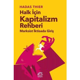 Halk İçin Kapitalizm Rehberi Marksist İktisada Giriş İletişim Yayınevi