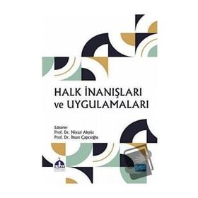 Halk İnanışları ve Uygulamaları - Abdulvahid Sezen