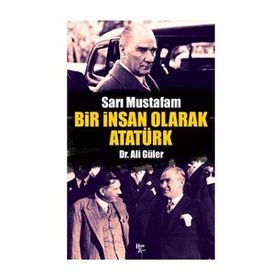 Halk Kitabevi Bir İnsan Olarak Atatürk