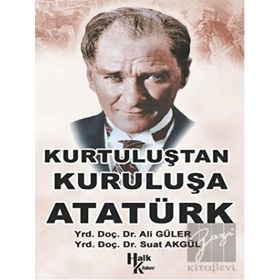 Halk Kitabevi Kurtuluştan Kuruluşa Atatürk