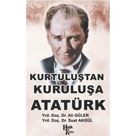 Halk Kitabevi Kurtuluştan Kuruluşa Atatürk