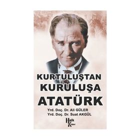 Halk Kitabevi Kurtuluştan Kuruluşa Atatürk