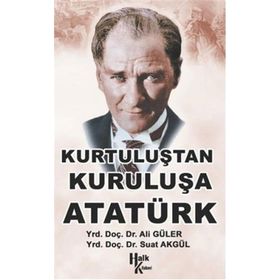 Halk Kitabevi Kurtuluştan Kuruluşa Atatürk