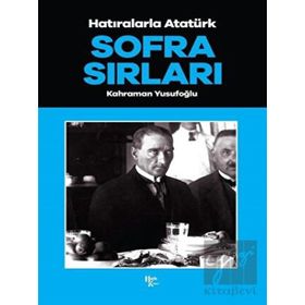 Halk Kitabevi Sofra Sırları - Hatıralarla Atatürk