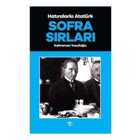 Halk Kitabevi Sofra Sırları - Hatıralarla Atatürk