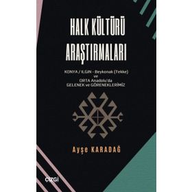 Halk Kültürü Araştırmaları - Ayşe Karadağ