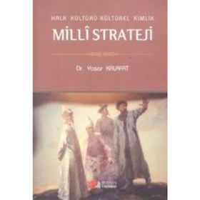 HALK KÜLTÜRÜ KÜLTÜREL KIMLIK MILLI STRATEJI - YAŞAR KALAFAT