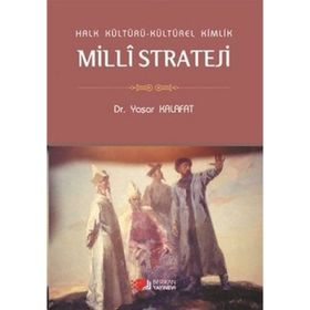 HALK KÜLTÜRÜ KÜLTÜREL KIMLIK MILLI STRATEJI - YAŞAR KALAFAT