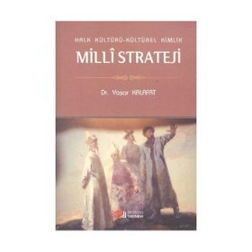 HALK KÜLTÜRÜ KÜLTÜREL KIMLIK MILLI STRATEJI - YAŞAR KALAFAT