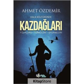 Halk Kültüründe Kazdağları - Ahmet Özdemir