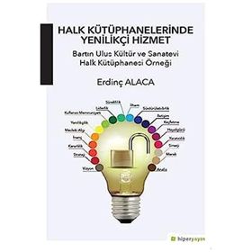 Halk Kütüphanelerinde Yenilikçi Hizmet - Erdinç Alaca