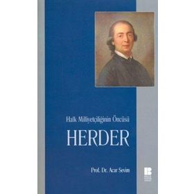 HALK MİLLİYETÇİLİĞİNİN ÖNCÜSÜ HERDER - ACAR SEVIM