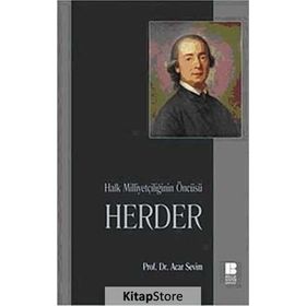 HALK MİLLİYETÇİLİĞİNİN ÖNCÜSÜ HERDER - ACAR SEVIM