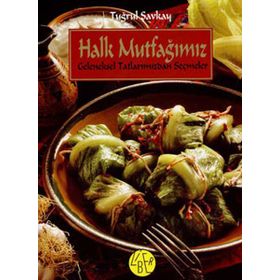 Halk Mutfağımız - Tuğrul Şavkay