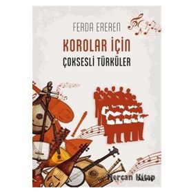 HALK MÜZİĞİ KOROLARI İÇİN ÇOKSESLİ TÜRKÜLER I - FERDA EREREN