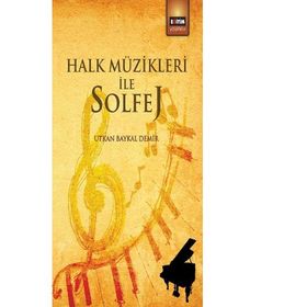 Halk Müzikleri ile Solfej - Utkan Baykal Demir
