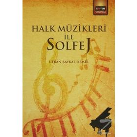 Halk Müzikleri ile Solfej - Utkan Baykal Demir