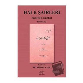 Halk Şairleri 1 - Sadettin Nüzhet