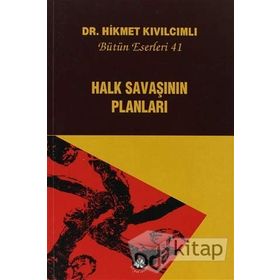 Halk Savaşının Planları - Bütün Eserleri 41 - Hikmet Kıvılcımlı