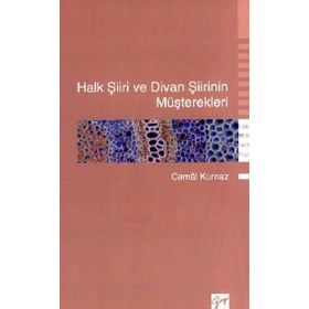 HALK ŞİİRİ VE DIVAN ŞİİRİNIN MÜŞTEREKLERİ - CEMAL KURNAZ