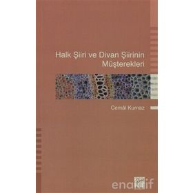 HALK ŞİİRİ VE DIVAN ŞİİRİNIN MÜŞTEREKLERİ - CEMAL KURNAZ