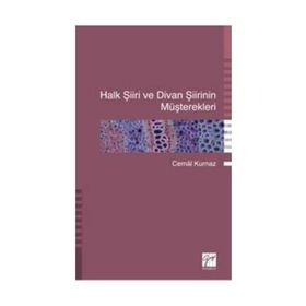 HALK ŞİİRİ VE DIVAN ŞİİRİNIN MÜŞTEREKLERİ - CEMAL KURNAZ