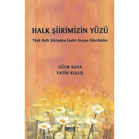 Halk Şiirimizin Yüzü - Uğur Kaya