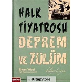 HALK TIYATROSU DEPREM VE ZULÜM - ERKAN YÜCEL
