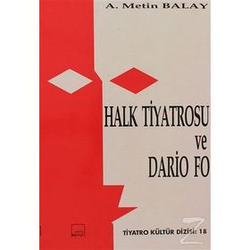 HALK TIYATROSU VE DARIO FO - METIN BALAY